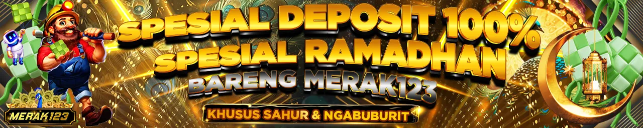 BONUS DEPOSIT 100% SPECIAL RAMADHAN